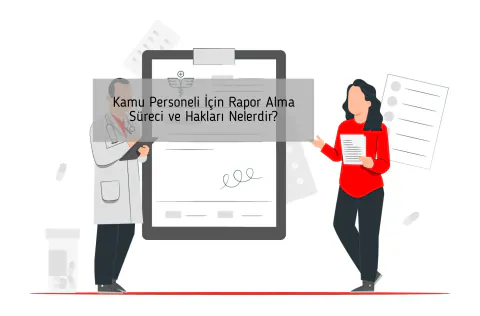 Hastalık İzni ve Rapor Hakları: 2026 Yılında Çalışanları Neler Bekliyor? Hastalık İzni ve Rapor Hakları: 2026 Yılında Çalışanları Neler Bekliyor?