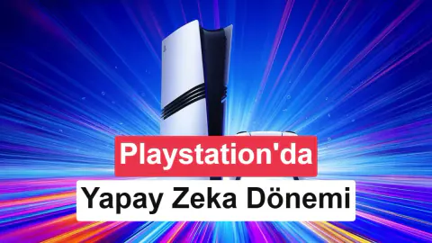 Sony'den PlayStation'da Yapay Zeka Hamlesi: Oyun Geliştirme Süreçleri Değişiyor Sony'den PlayStation'da Yapay Zeka Hamlesi: Oyun Geliştirme Süreçleri Değişiyor